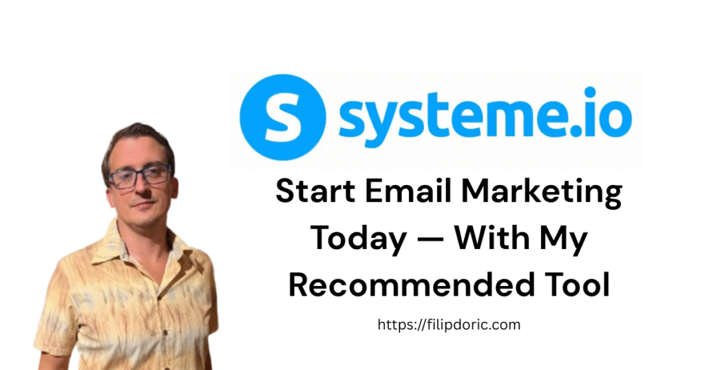 Filip Dorić Recommends Systeme.io for Email Marketing
